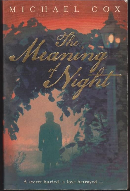Michael Cox : The Meaning of Night