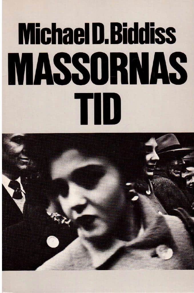 Michael D. Biddiss : Massornas tid. Idéer och samhälle i Europa genom 100 år