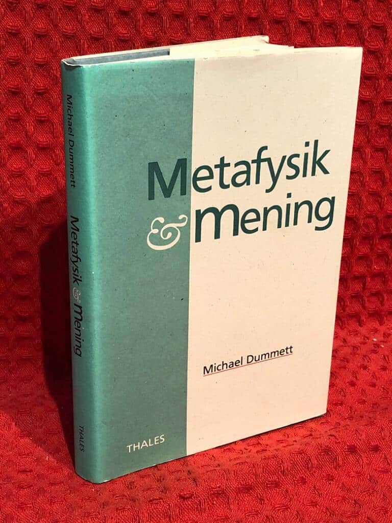 Michael Dummett : Metafysik & mening