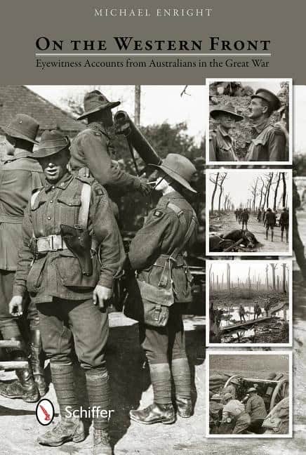 Michael Enright : On the western front - eyewitness accounts from australians in the great wa