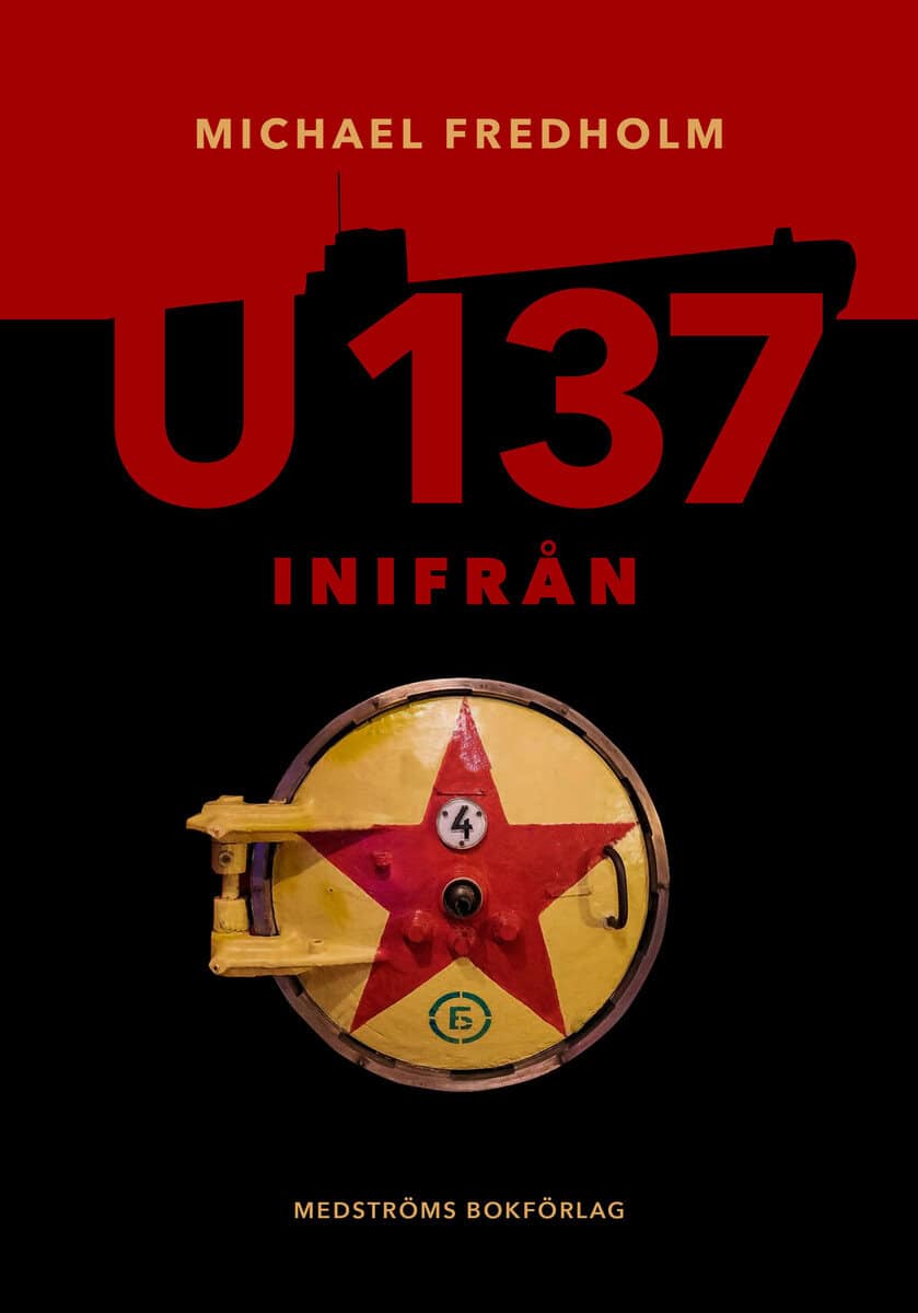 Michael Fredholm : U 137 inifrån