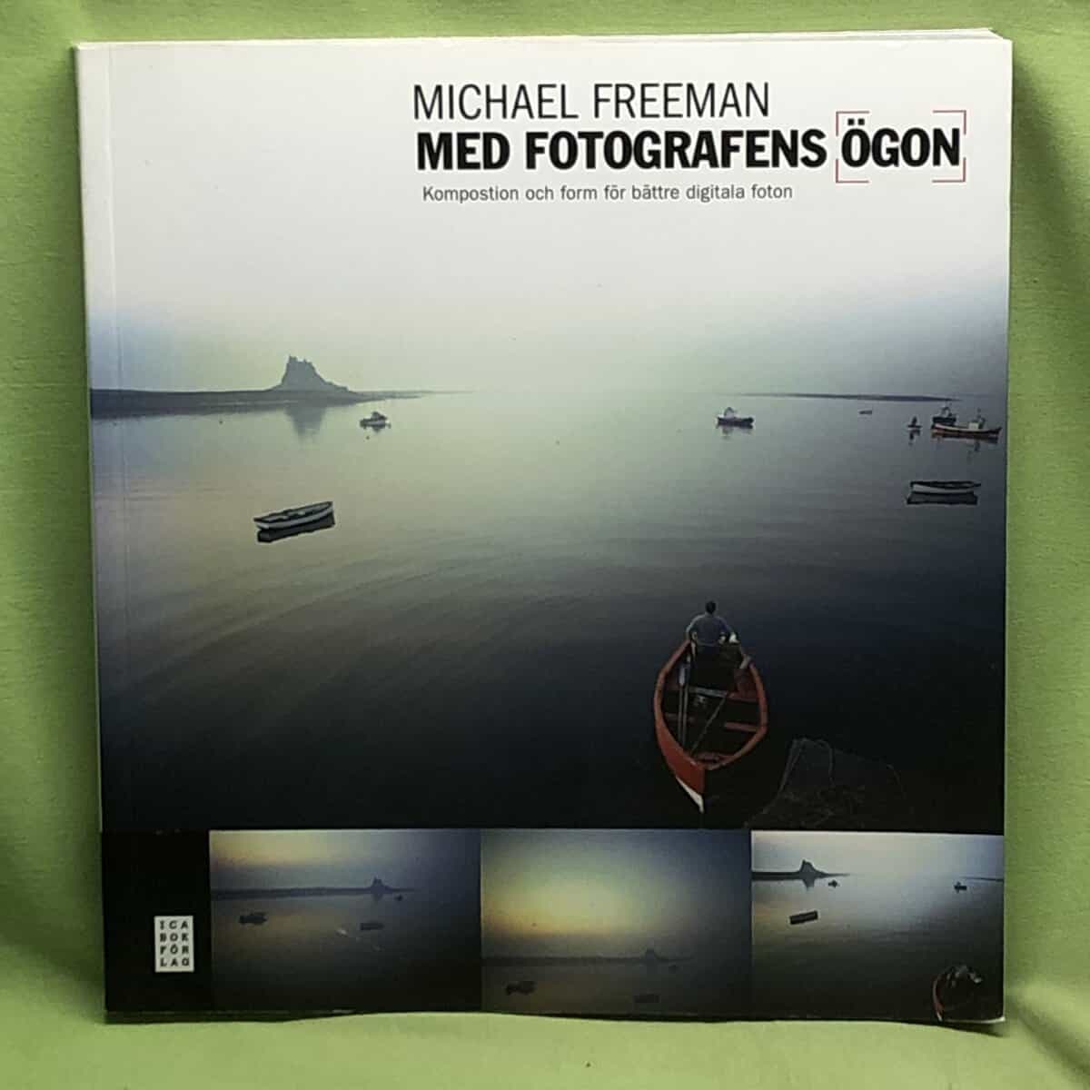 Michael Freeman : Med fotografens ögon