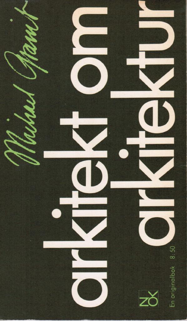 Michael Granit : Arkitekt om arkitektur