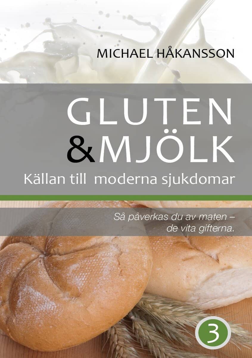 Michael Håkansson : Gluten och mjölk : så påverkas du av maten