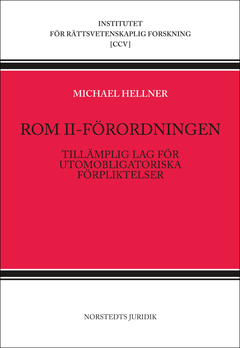 Michael Hellner : Rom II-förordningen : tillämplig lag för utomobligatoriska förpliktelser