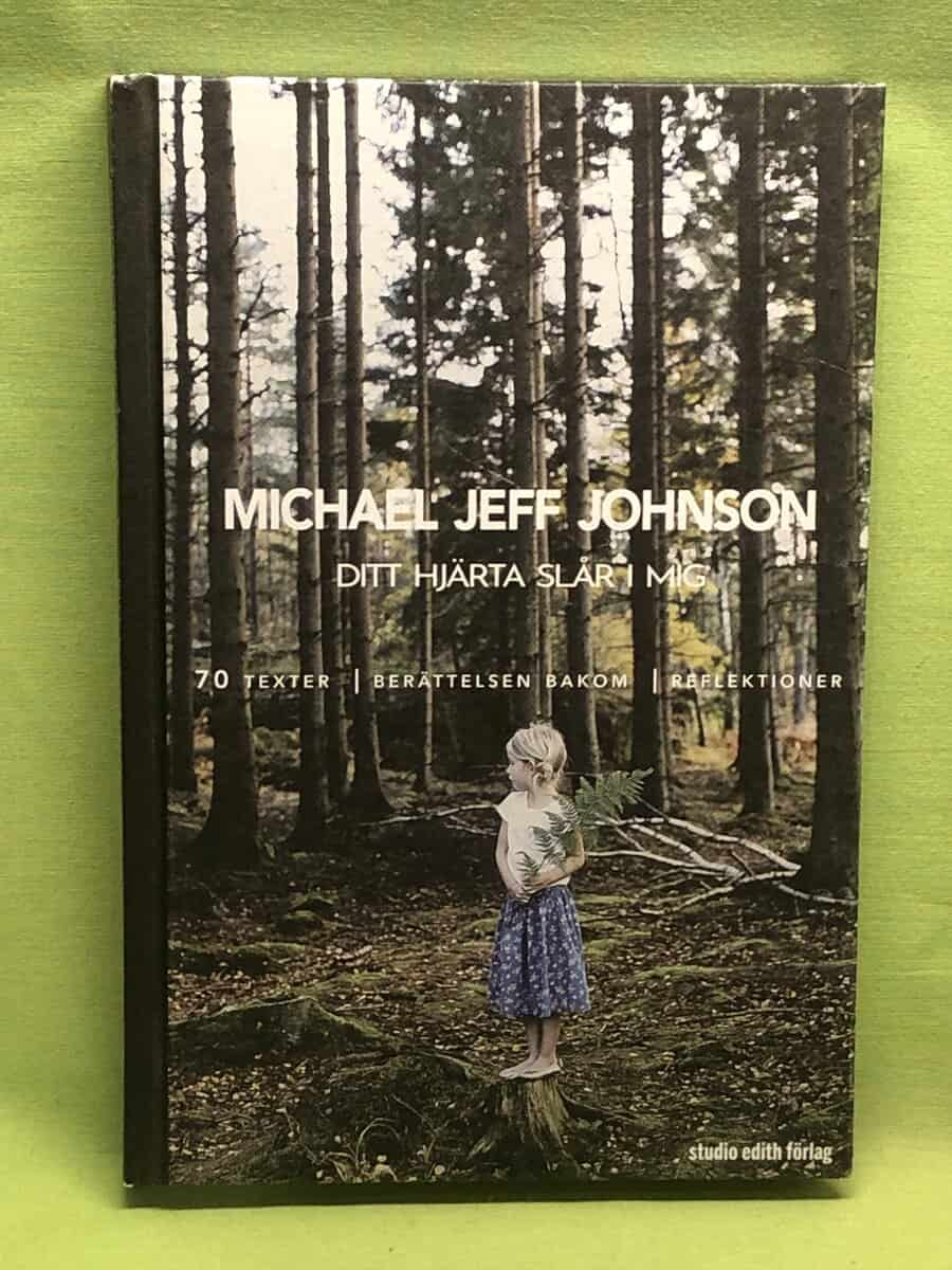 Michael Jeff Johnson : Ditt hjärta slår i mig