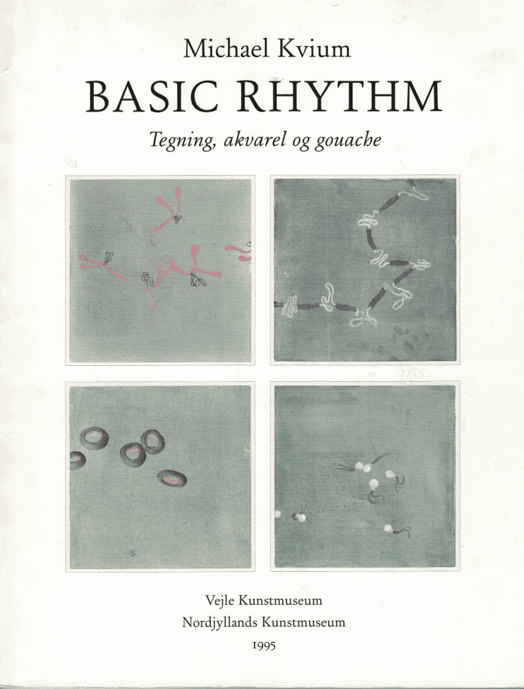 Michael Kvium : Basic rhythm