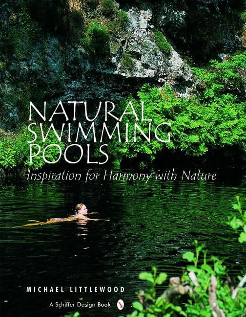 Michael Littlewood : Natural swimming pools - inspiration for harmony with nature