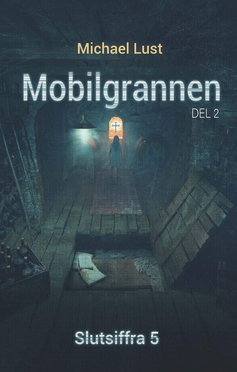 Michael Lust : Mobilgrannen. Del 2, Slutsiffra 5