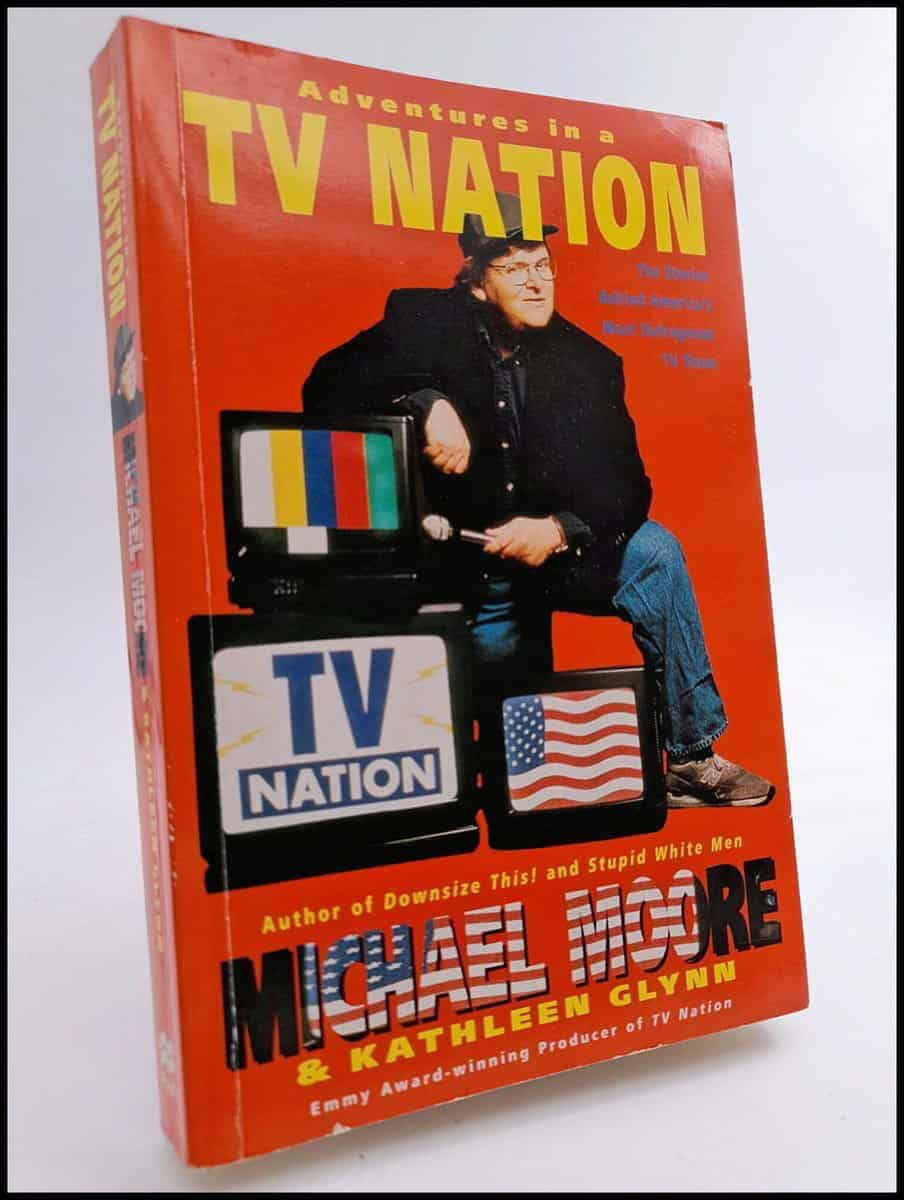 Michael Moore : Adventures in a TV nation