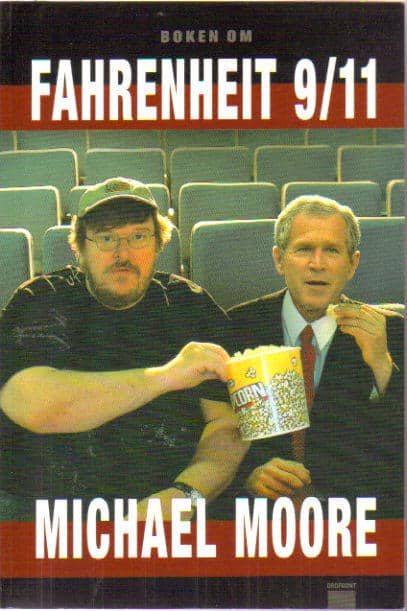 Michael Moore : Boken om Fahrenheit 9/11