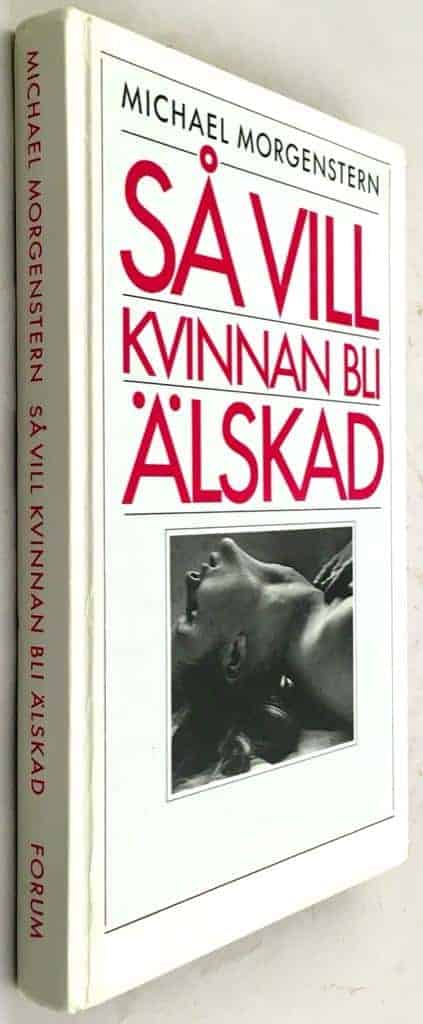 Michael Morgenstern : Så vill kvinnan bli älskad