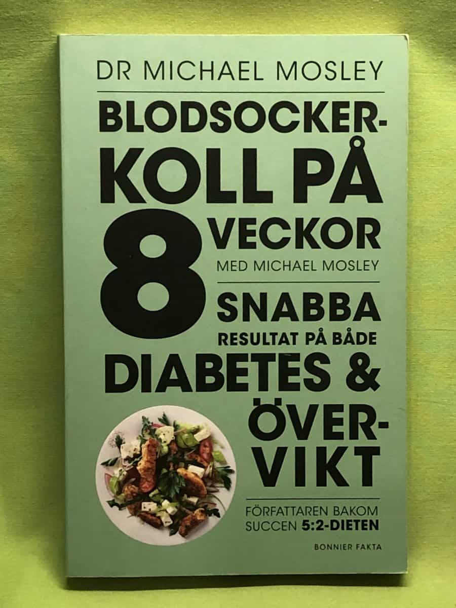 Michael Mosley : Blodsockerkoll på 8 veckor