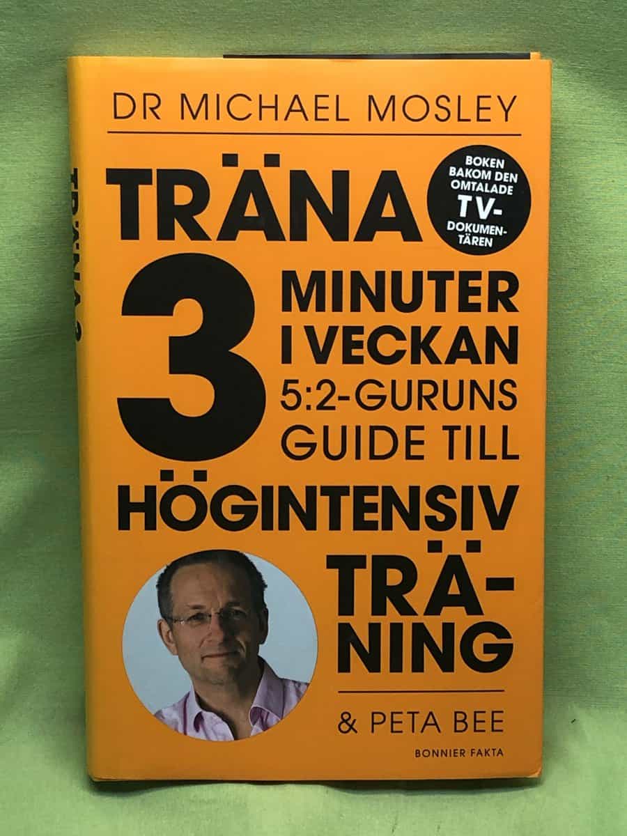 Michael Mosley : Träna 3 minuter i veckan