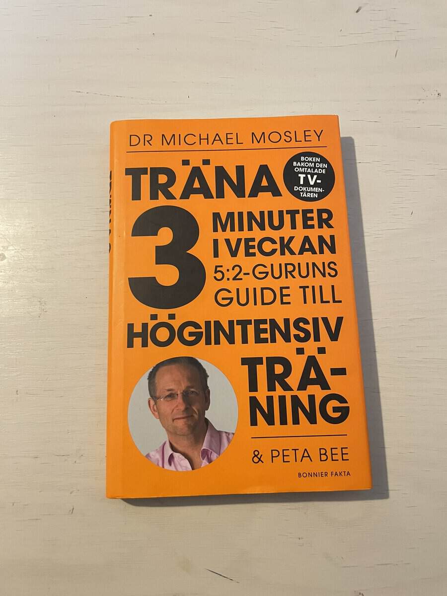 Michael Mosley : Träna 3 minuter i veckan