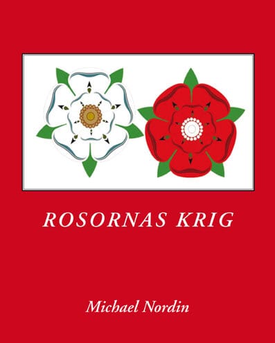 Michael Nordin : Rosornas Krig