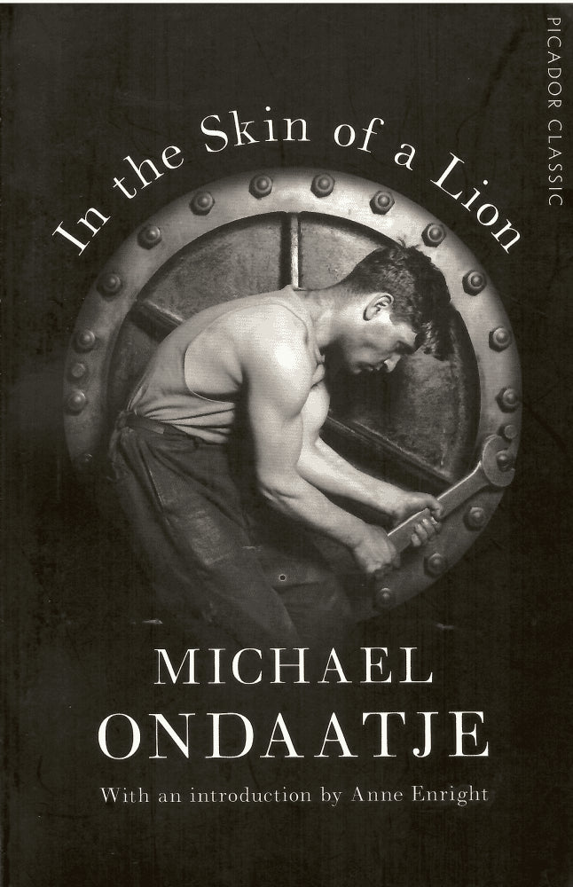 Michael Ondaatje : In the skin of a lion