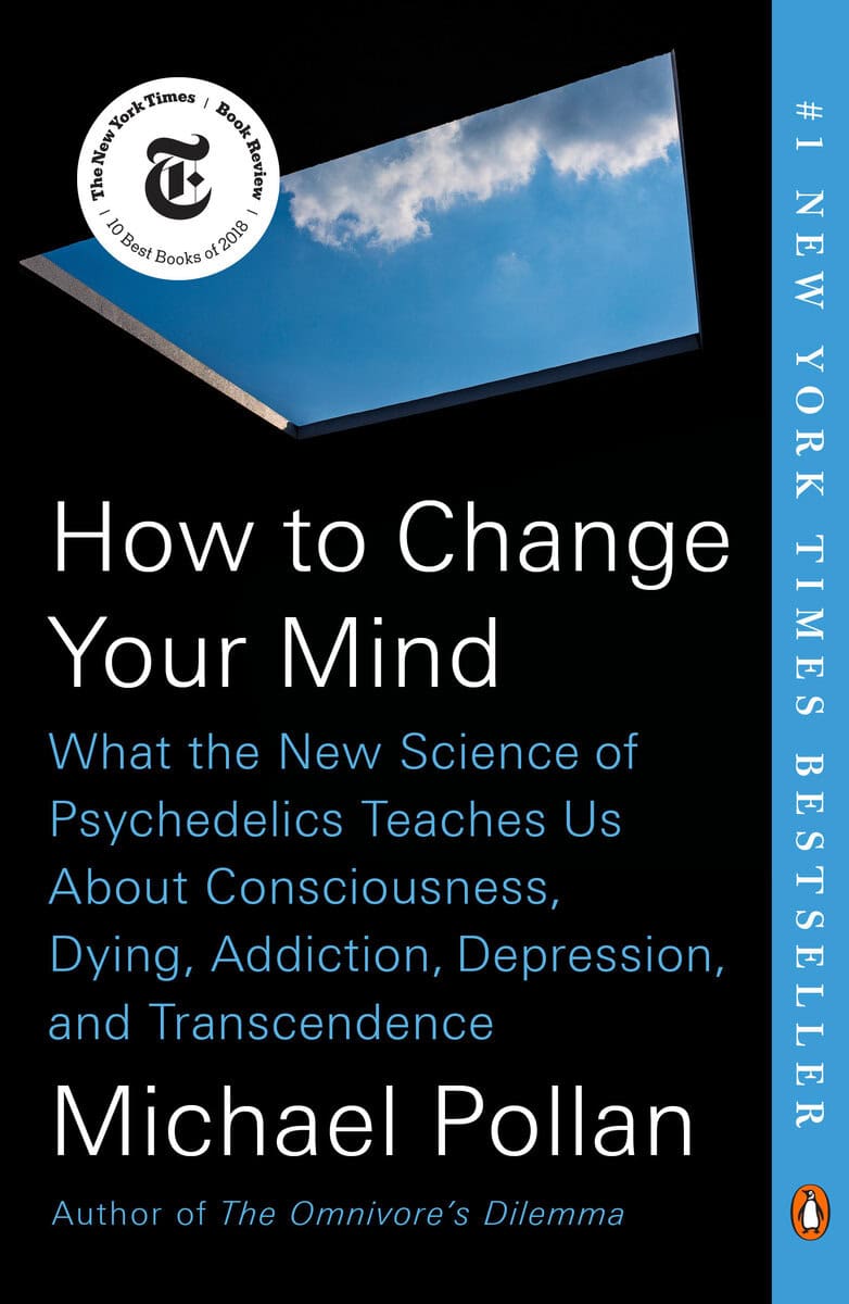 Michael Pollan : How to change your mind