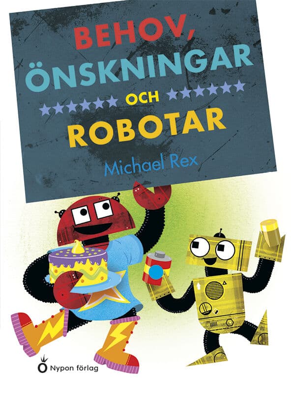 Michael Rex : Behov, önskningar och robotar