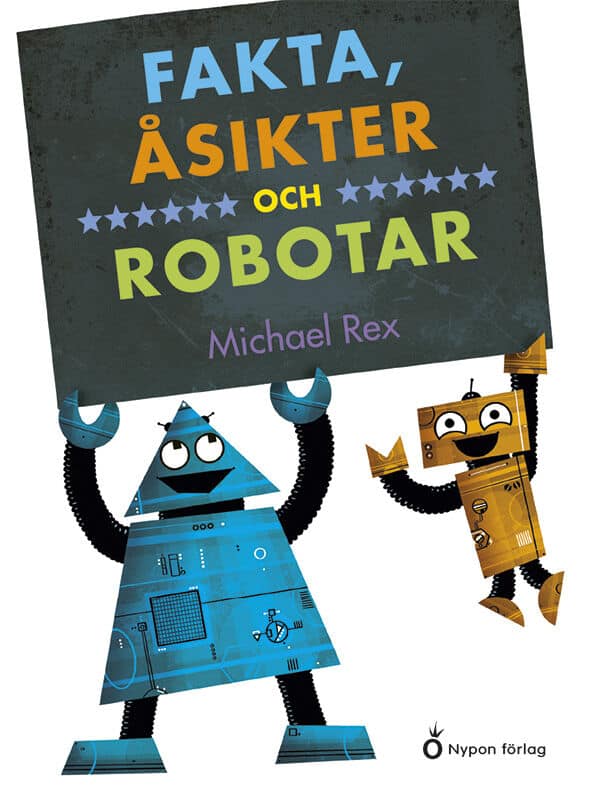 Michael Rex : Fakta, åsikter och robotar