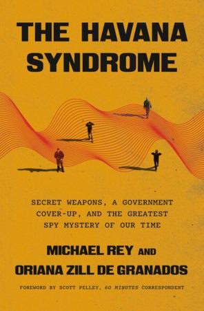 Michael Rey : The Havana Syndrome
