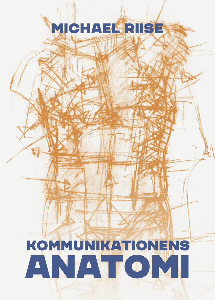 Michael Riise : Kommunikationens anatomi