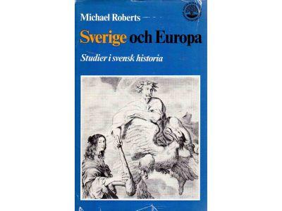 Michael Roberts : Sverige och Europa. Studier i svensk historia