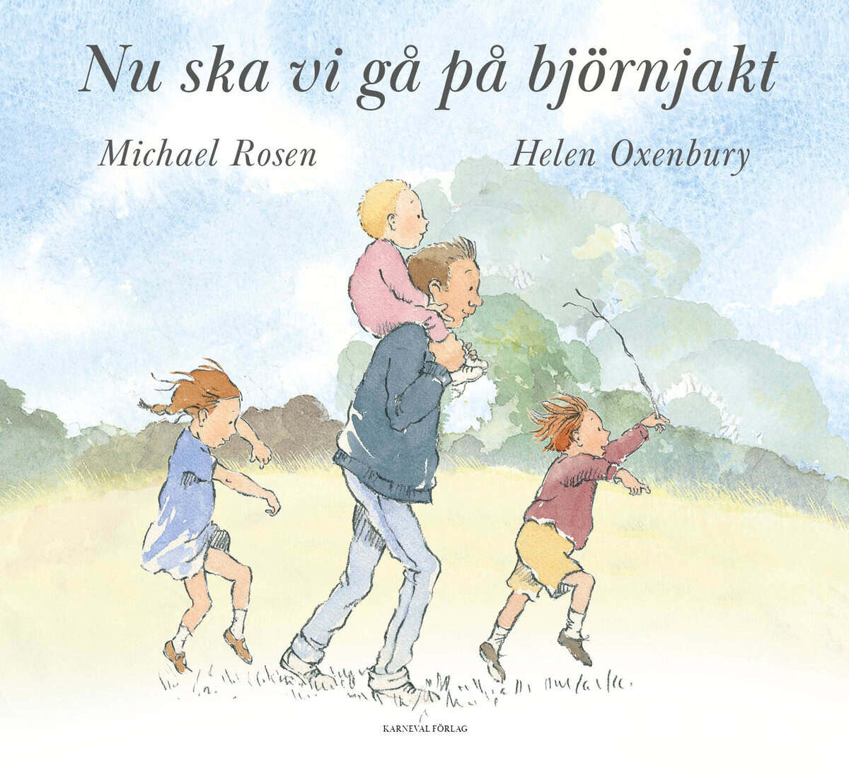 Michael Rosen : Nu ska vi gå på björnjakt