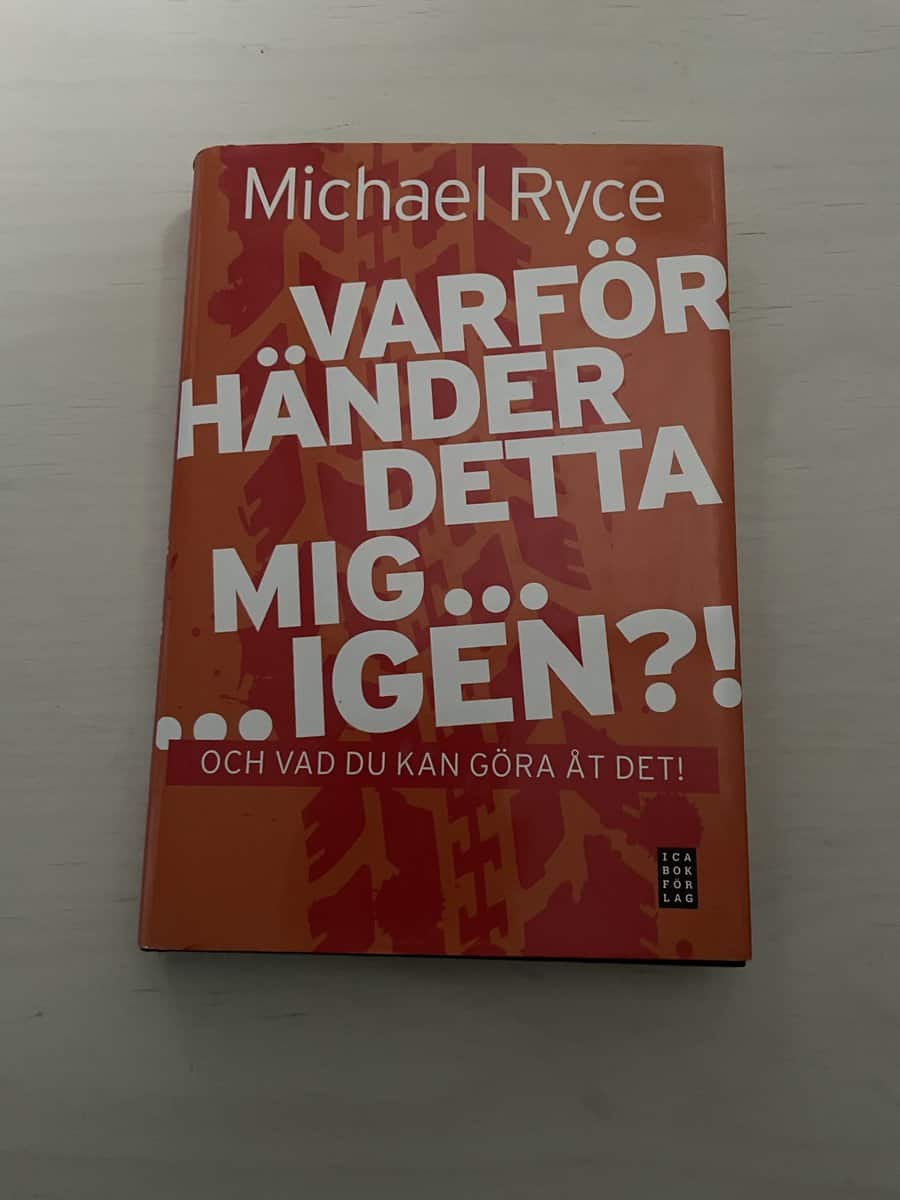 Michael Ryce : Varför händer detta mig- -igen?!