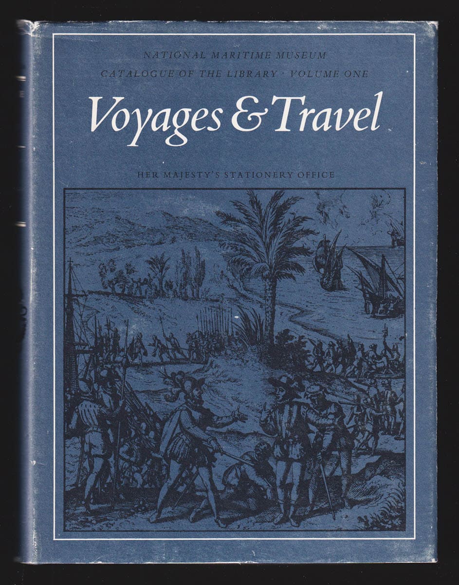 Michael Sanderson : Catalogue of the Library of the National Maritime Museum. Volume I. Voyages & Travel