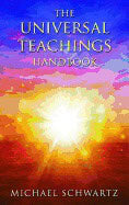 Michael Schwartz : Universal Teachings Handbook