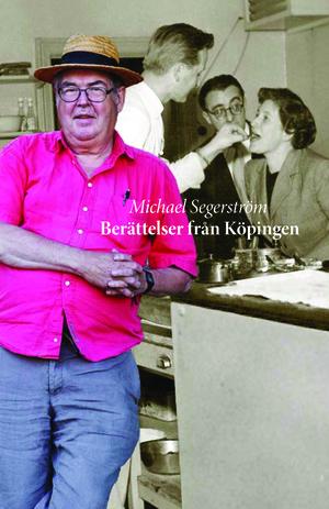 Michael Segerström : Berättelser från Köpingen