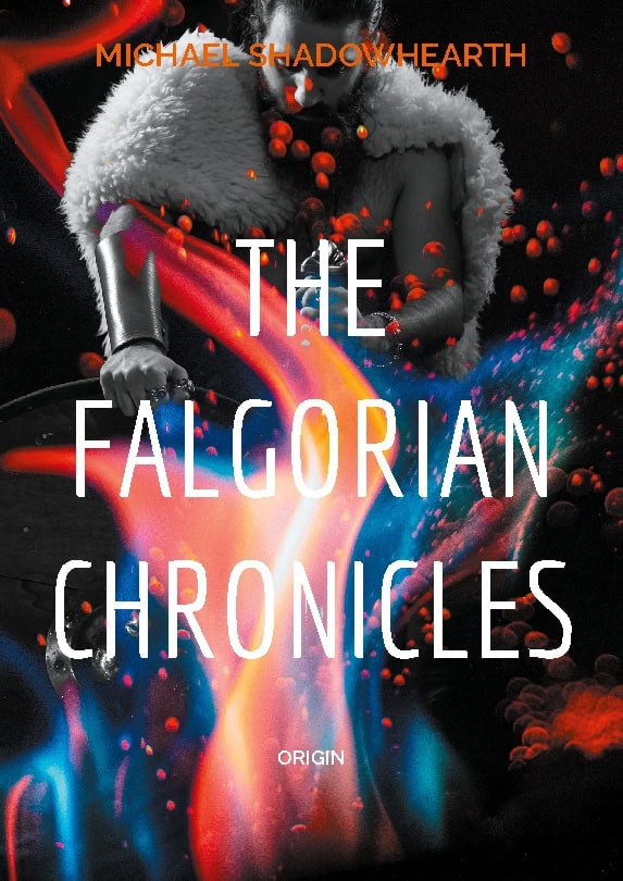 Michael Shadowhearth : The falgorian chronicles