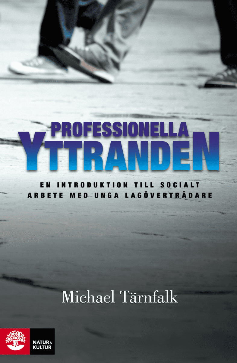 Michael Tärnfalk : Professionella yttranden : en introduktion till socialt arbete med unga lagöverträdare