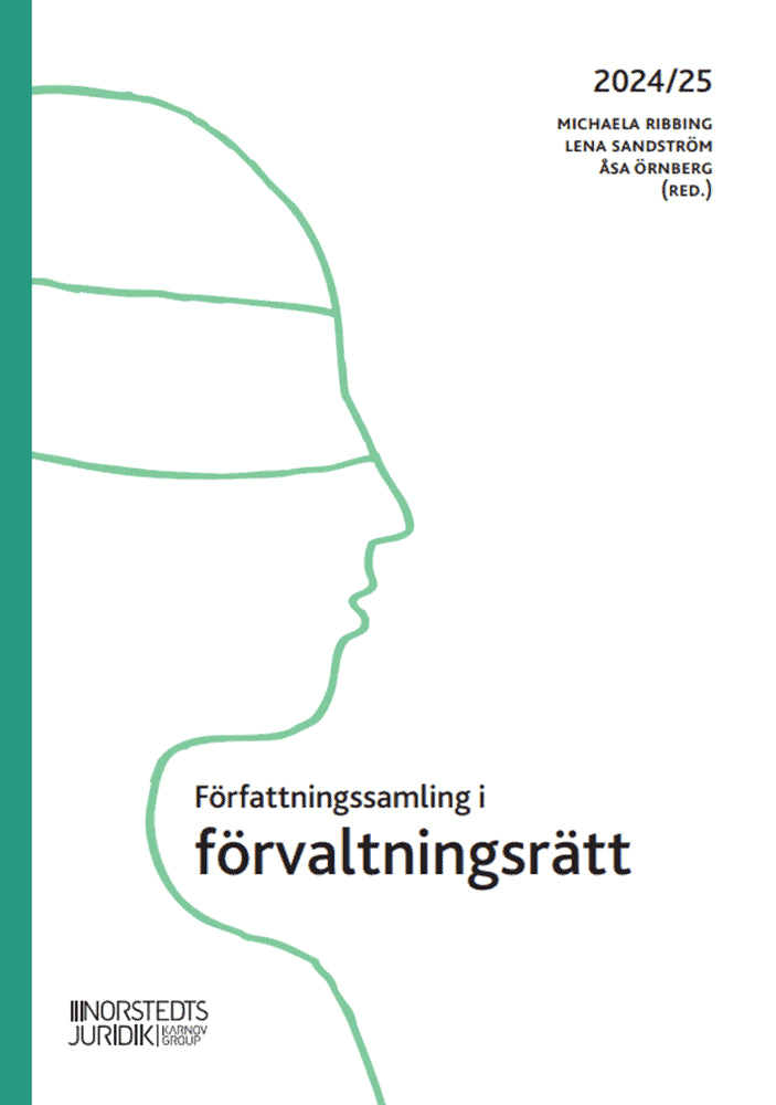 Ribbing, Michaela ; Sandström, Lena ; Örnberg, Åsa : Författningssamling i förvaltningsrätt : 2024/25