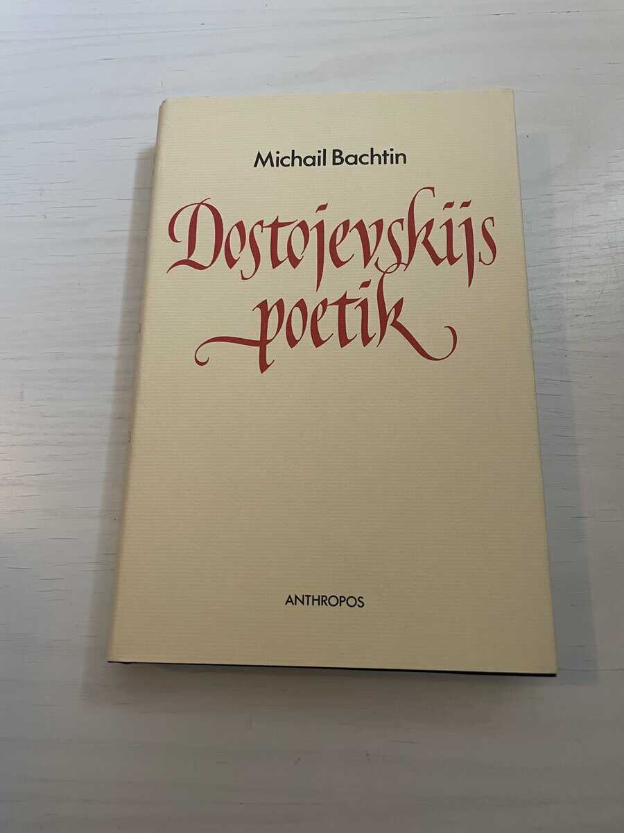 Michail Bachtin : Dostojevskijs poetik
