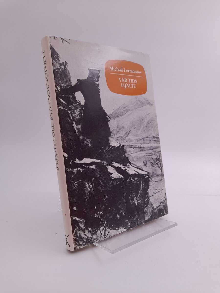 Michail Lermontov : Vår tids hjälte