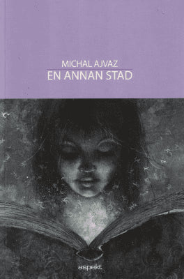 Michal Ajvaz : En annan stad