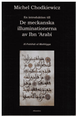 Michel Chodkiewicz : En introduktion till 'De meckanska illuminationerna' av Ibn Arabi