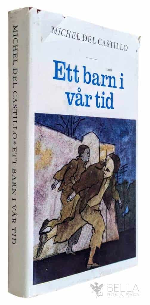 Michel del Castillo : Ett barn i vår tid