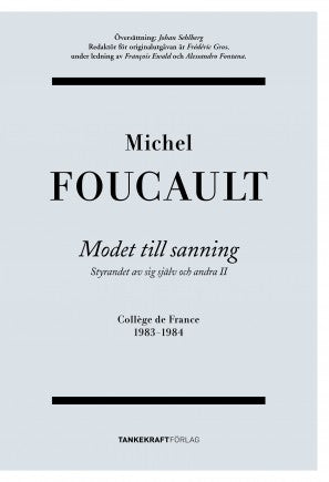 Michel Foucault : Modet till sanning