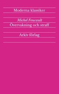 Michel Foucault : Övervakning och straff