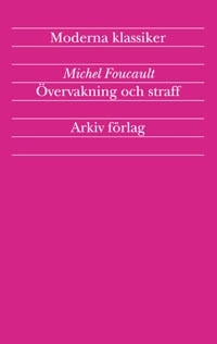 Michel Foucault : Övervakning och straff