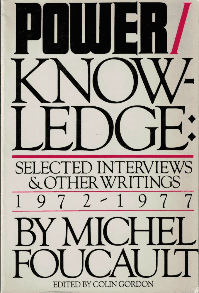 Michel Foucault : Power/knowledge