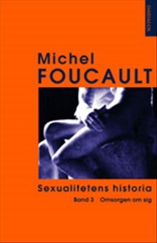 Michel Foucault : Sexualitetens historia 3