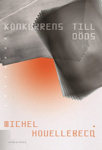 Michel Houellebecq : Konkurrens till döds