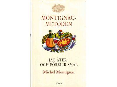 Michel Montignac : Jag äter - och förblir smal