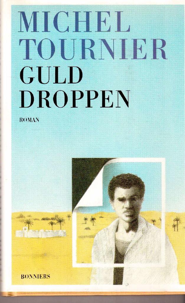 Michel Tournier : Gulddroppen