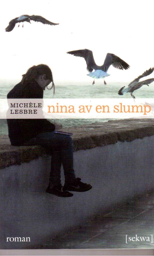 Michéle Lesbre : Nina av en slump