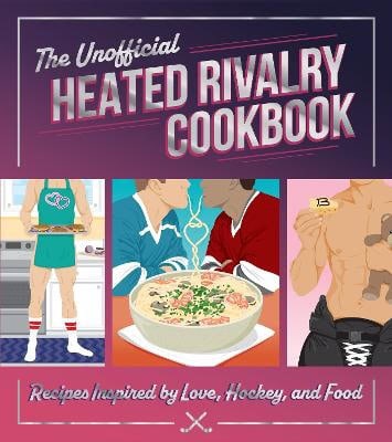 Michelle Anderson : The Unofficial Heated Rivalry Cookbook